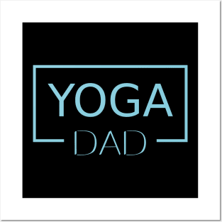 Yoga dad, International Yoga Day git for Fathers Day Posters and Art